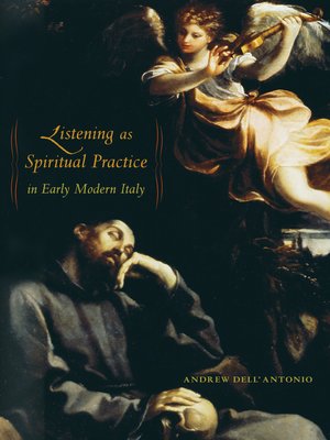 cover image of Listening as Spiritual Practice in Early Modern Italy
